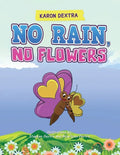 No Rain, No Flowers - Paperback