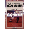 How to Produce a Team Roping - Paperback