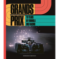 Grands Prix: 75 Years of Formula One Racing - Hardcover