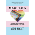Mosaic Hearts: Poems on Being a Queer and Interracial Family in the South - Paperback