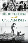 Gullah Geechee Heritage in the Golden Isles - Paperback