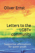 Letters to the LGBT+ community: Supportive affirmations for queer youth - Paperback