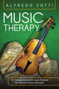 Music Therapy: An Introduction with Case Studies for Mental Illness Recovery - Paperback