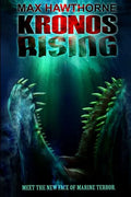 Kronos Rising: After 65 million years, the world's greatest predator is back. - Paperback