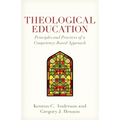 Theological Education: Principles and Practices of a Competency-Based Approach - Paperback