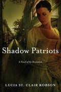 Shadow Patriots: A Novel of the Revolution - Paperback