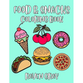 Food & Snacks Coloring Book: Bold & Easy Coloring Pages for Adults & Kids with Thick Lines & Simple Fun Designs - Paperback