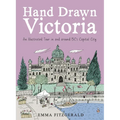 Hand Drawn Victoria: An Illustrated Tour in and Around Bc's Capital City - Hardcover