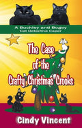 The Case of the Crafty Christmas Crooks (a Buckley and Bogey Cat Detective Caper) - Paperback