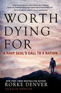Worth Dying for: A Navy Seal's Call to a Nation - Paperback