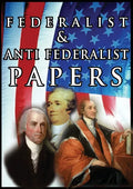The Federalist & Anti Federalist Papers - Paperback
