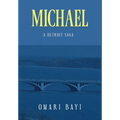 Michael: A Detroit Saga - Hardcover