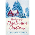 Have Yourself a Christiansen Christmas: A holiday story from your favorite small town family - Hardcover