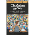 The Audience and You: A guide to writing screenplays with emotional impact - Paperback