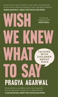 Wish We Knew What to Say: Talking with Children about Race - Hardcover