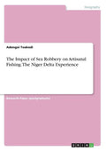 The Impact of Sea Robbery on Artisanal Fishing. The Niger Delta Experience - Paperback