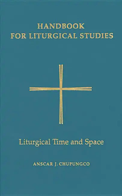 Liturgical Time and Space - Hardcover