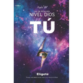 Ley de Atracci Nivel Dios: Tﾚ El刕ete - Paperback