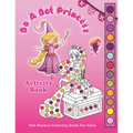 Do A Dot Princess Activity Book: Dot Marker Coloring Book for Girls, Kids Ages 4-8 Fun With Daubers And Dabbers! - Paperback