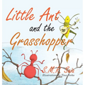 Little Ant and the Grasshopper: Choose a Job You Love - Hardcover