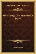The Nihongi or Chronicles of Japan - Hardcover