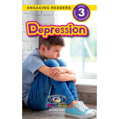 Depression: Understand Your Mind and Body (Engaging Readers, Level 3) - Hardcover