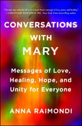 Conversations with Mary: Messages of Love, Healing, Hope, and Unity for Everyone - Paperback