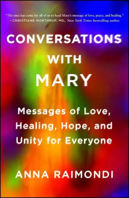 Conversations with Mary: Messages of Love, Healing, Hope, and Unity for Everyone - Paperback