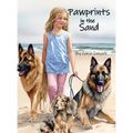 Pawprints in the Sand: a children's dog book, a girl and her dogs set out on a beach adventure! - Hardcover