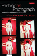 Fashion as Photograph: Viewing and Reviewing Images of Fashion - Paperback