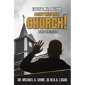 Excuse Me, Pastor, I Don't Want Your Church!: New Edition - Paperback