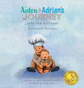 Aiden & Adrian's Journey into the Kitchen!: Buckwheat Pancakes - Hardcover