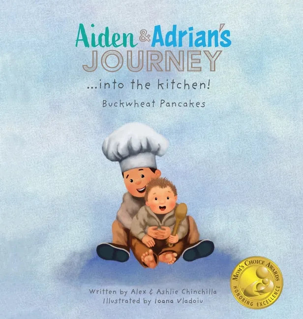 Aiden & Adrian's Journey into the Kitchen!: Buckwheat Pancakes - Hardcover