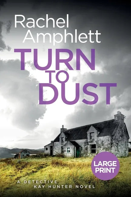 Turn to Dust: A Detective Kay Hunter mystery - Paperback