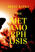 The Metamorphosis: New Edition - The Metamorphosis by Franz Kafka - Paperback