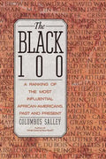 The Black 100: A Ranking of the Most Influential African-Americans, Past and Present - Paperback