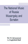 The national music of Russia, Musorgsky and Scriabin - Paperback