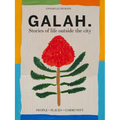 Galah: A Celebration of Life Outside the City - Hardcover