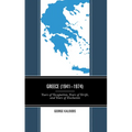 Greece (1941-1974): Years of Occupation, Years of Strife, and Years of Exclusion - Hardcover