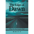 The Edge of Dawn: When No One Cared, I Did! - Paperback