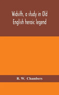 Widsith, a study in Old English heroic legend - Hardcover