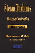 Steam Turbines: Their Theory and Construction - Paperback