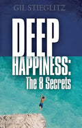 Deep Happiness: The 8 Secrets - Paperback