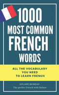 1000 most common French words: All the vocabulary you need to learn French - Paperback
