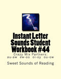 Instant Letter Sounds Student Workbook #44: Crazy Mix Partners: au-aw ew-oo oi-oy ou-ow - Paperback