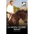 Learning to Ride "RIGHT" - Hardcover