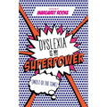 Dyslexia Is My Superpower (Most of the Time) - Paperback