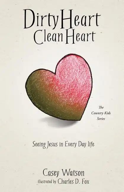 Dirty Heart Clean Heart - Paperback
