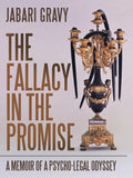 The Fallacy in the Promise: A Memoir of a Psycho-legal Odyssey - Paperback