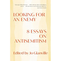Looking for an Enemy: 8 Essays on Antisemitism - Paperback